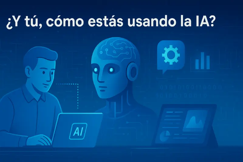 ¿Y tú, cómo estás usando la IA?